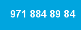 971 884 89 84